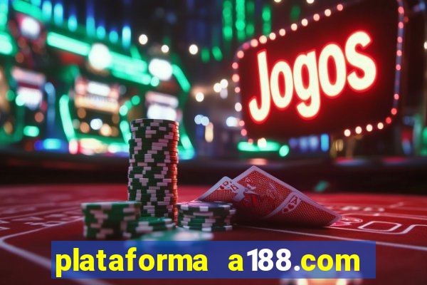 plataforma a188.com paga mesmo